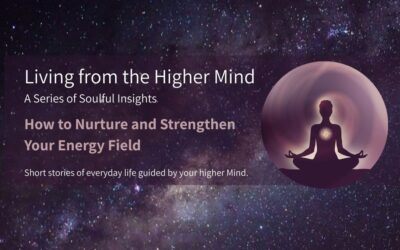 How to Nurture and Strengthen Your Energy Field